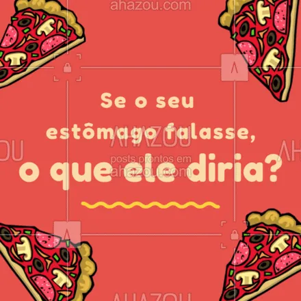 posts, legendas e frases de pizzaria para whatsapp, instagram e facebook: Conta pra gente! ??? #ahazoutaste #food #enquete