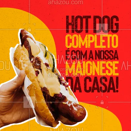 posts, legendas e frases de hot dog  para whatsapp, instagram e facebook: A nossa maionese da casa faz toda diferença no seu hot dog, o sabor fica ainda mais incrível, não perca tempo e já pede o seu ? #ahazoutaste #hotdog #cachorroquente #molho #molhodacasa #maionesedacasa #lanches