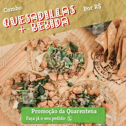 posts, legendas e frases de cozinha mexicana para whatsapp, instagram e facebook: Quem está com desejo de comer quesadillas? ? Pedidos: (contato) 

#ComidaMexicana #AhazouTaste #Combo #Promoção #FiqueemCasa #Quarentena #Gastronomia 
