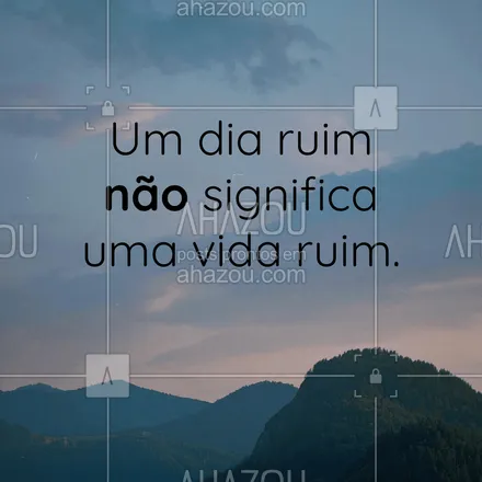 posts, legendas e frases de saúde mental para whatsapp, instagram e facebook: Um dia ruim não significa uma vida ruim. #AhazouSaude #terapia #saudemental #psicoterapia #diadeterapia #frasemotivacional  #viverbem 