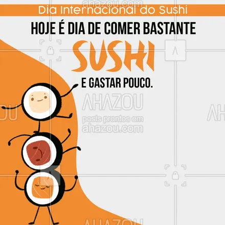 posts, legendas e frases de cozinha japonesa para whatsapp, instagram e facebook: Sushi e desconto são coisas que todo mundo ama. Venha aproveitar o dia com a gente! 🍣 #ahazoutaste #comidajaponesa #japa #japanesefood #sushidelivery #sushilovers #sushitime 