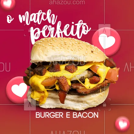 posts, legendas e frases de hamburguer para whatsapp, instagram e facebook: O match que mais deu certo nessa vida, com certeza foi o do burger com bacon! ?? #bacon #muitobacon #ahazoutaste #hamburgueria #burgerlovers #burger