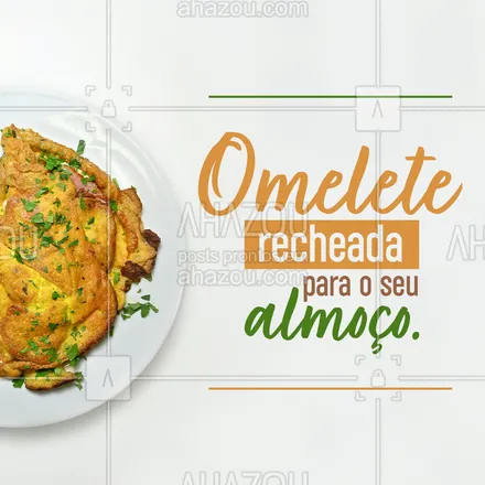 posts, legendas e frases de comidas variadas para whatsapp, instagram e facebook: A tradicional omelete que irá transformar o seu almoço. Peça já a sua. #ahazoutaste #omelete #food #comida #almoço #restaurante