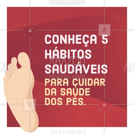 posts, legendas e frases de podologia para whatsapp, instagram e facebook: Cuidar da saúde dos pés é muito importante, confira as dicas: 1- Use sapatos confortáveis; 2- estique os dedos para alongar; 3- remova os calos; 4- cuide de joanetes; 5- trate de unhas encravadas. 
 #AhazouSaude  #podologiacomamor #podologia #podolog #saude