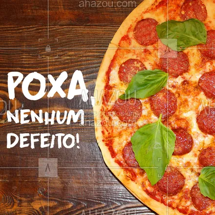 posts, legendas e frases de pizzaria para whatsapp, instagram e facebook: Impossível achar um defeito nesta pizza!  #pizza #ahazoutaste #pizzaria
