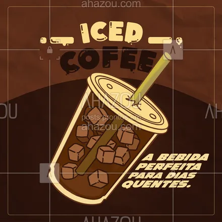 posts, legendas e frases de cafés para whatsapp, instagram e facebook: Você não precisa parar de tomar café só porque está quente, é só pedir iced coffee. Um delicioso café gelado, perfeito para refrescar o seu dia. 
#ahazoutaste #cafeteria #café #coffee #barista #icedcoffee