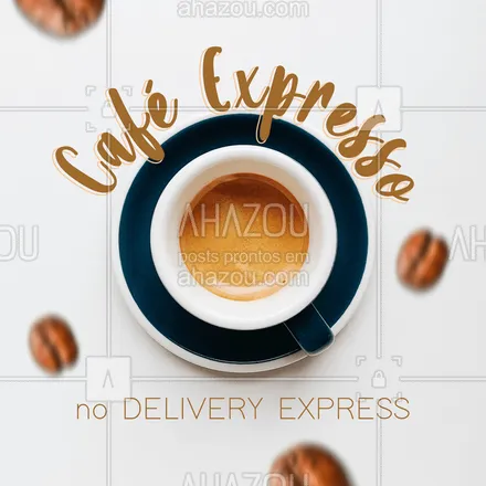 posts, legendas e frases de cafés para whatsapp, instagram e facebook: Bateu aquela vontade de tomar um café expresso? É só pedir no nosso delivery express que ele chega rapidinho.  #ahazoutaste  #coffee #delivery #cafeexpresso 