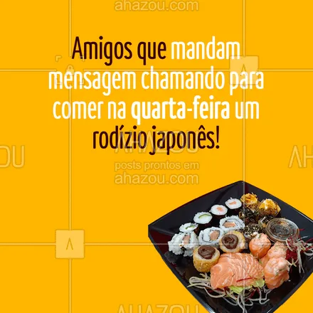 posts, legendas e frases de cozinha japonesa para whatsapp, instagram e facebook: Se ele for pagar então, ai é amizade de verdade#ahazoutaste #sushitime  #sushilovers  #sushidelivery  #japanesefood  #japa  #comidajaponesa 