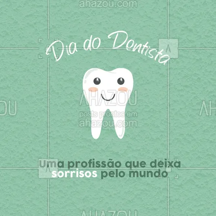 posts, legendas e frases de odontologia para whatsapp, instagram e facebook:  Outubro é um mês muito especial e no dia do dentista queremos agradecer por deixar tantos sorrisos lindos espalhados pelo mundo. ? #DiaDoDentista #Sorrisos #AhazouSaude #Odonto