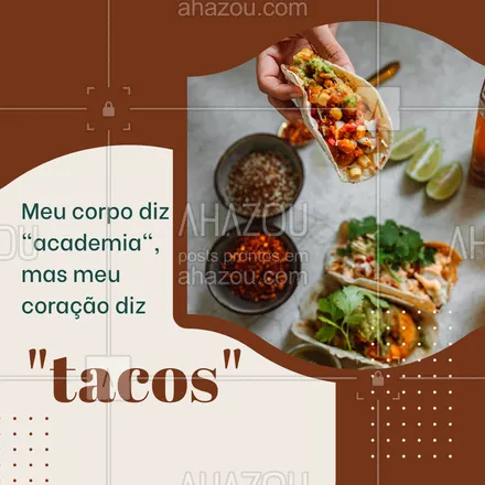 posts, legendas e frases de cozinha mexicana para whatsapp, instagram e facebook: Bom, minha mãe sempre me disse que temos que ouvir o coração, então você já sabe o que fazer! 😝🤣🤣
#ahazoutaste #comidamexicana  #cozinhamexicana  #nachos  #texmex  #vivamexico 
