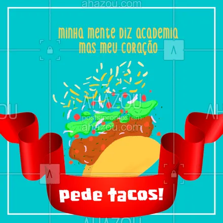 posts, legendas e frases de cozinha mexicana para whatsapp, instagram e facebook: Por mais que eu tente manter a vida fitness... tacos são irresistíveis! (Com uma guacamole então...?)#ahazoutaste  #comidamexicana #vivamexico #texmex