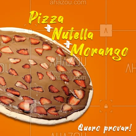 posts, legendas e frases de pizzaria para whatsapp, instagram e facebook: E você, também quer provar uma deliciosa pizza doce de nutella com morango? Sim ou com certeza? ? #ahazoutaste  #pizza #pizzadoce #nutella 
