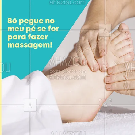 posts, legendas e frases de massoterapia para whatsapp, instagram e facebook: Agende já sua sessão, você merece! #massagem #pés #ahazou #relaxamento