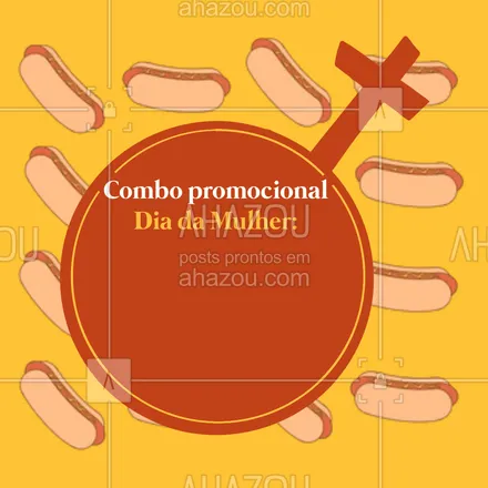 posts, legendas e frases de hot dog  para whatsapp, instagram e facebook: Aproveite nosso combo especial para as mulheres.
Contamos com a sua presença neste dia especial.
#ahazoutaste #diadamulher  #hotdoggourmet  #hotdoglovers  #hotdog  #cachorroquente 