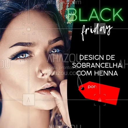 posts, legendas e frases de cílios & sobrancelhas para whatsapp, instagram e facebook: Venha aproveitar o desconto da Black Friday! #sobrancelha #blackfriday #ahazou #promocao #mulher #beleza 