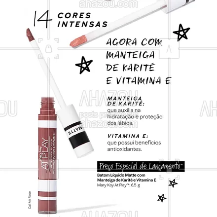 posts, legendas e frases de mary kay para whatsapp, instagram e facebook: Descubra o novo batom líquido matte com manteiga de karité e vitamina E, que hidrata e protege seus lábios enquanto você brilha. ✨
Aproveite a oferta de lançamento e escolha sua cor favorita!
#ahazoumarykay #ahazourevenda