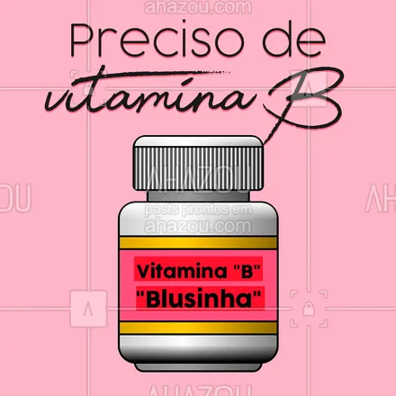 posts, legendas e frases de moda feminina para whatsapp, instagram e facebook: Quem mais precisa urgentemente dessa vitamina?  ?‍♀?? #moda #blusinha #ahazou #brusinha #bandbeauty