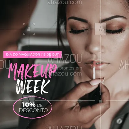 posts, legendas e frases de maquiagem para whatsapp, instagram e facebook: Na semana do maquiador, venha fazer sua make com 10% de desconto! 
#diadomaquiador #ahazou #make