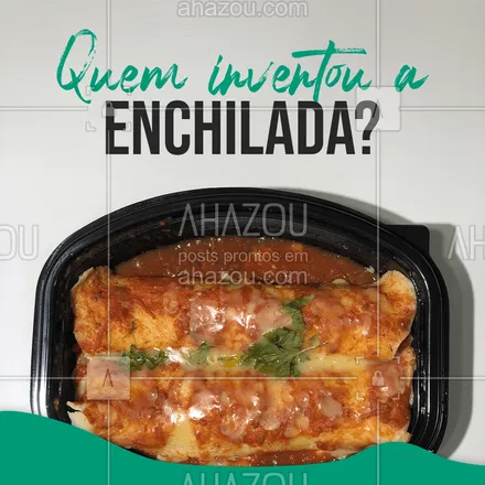 posts, legendas e frases de cozinha mexicana para whatsapp, instagram e facebook: O termo enchilada passou a ser usado em meados do século XIX e significa "no chile", referindo-se à tortilha que é mergulhada em molho de chile vermelho antes de ser recheada e assada. Estima-se que o prato se originou nos antigos astecas, entretanto não se sabe com precisão quem foi a primeira pessoa a embrulhar uma tortilha, enchê-la e comê-la. #ahazoutaste #enchilada #tortilha #curiosidades #cozinhamexicana  #comidamexicana #culinariamexicana