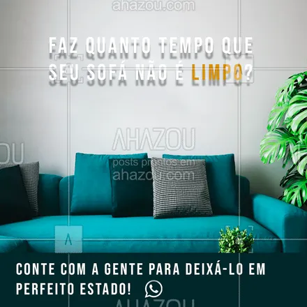 posts, legendas e frases de limpeza de sofás & tapetes para whatsapp, instagram e facebook: Confira nossa disponibilidade e faça seu orçamento!  #AhazouServiços #sofa  #limpeza