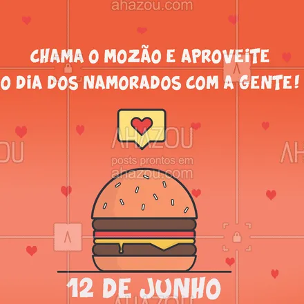 posts, legendas e frases de hamburguer para whatsapp, instagram e facebook: Seu Dia dos Namorados ainda mais especial com os nossos hambúrgueres. 🍔🧡 #ahazoutaste #artesanal #burger #burgerlovers #hamburgueria #diadosnamorados