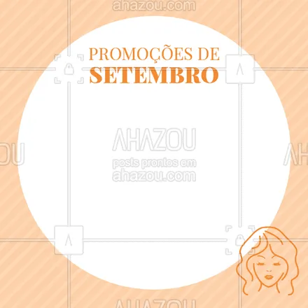 posts, legendas e frases de estética facial para whatsapp, instagram e facebook: Vamos receber Setembro com promoções especiais? ? #setembro #ahazou #esteticafacial