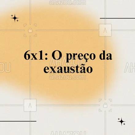 posts, legendas e frases de saúde mental para whatsapp, instagram e facebook: A escala 6x1 não é só um número, é um fardo pesado que carregamos nos ombros. ️‍♀️ A exaustão física e mental é real e precisa ser levada a sério. #saúdemental #6x1 #esgotamento
#AhazouSaude #dicas 