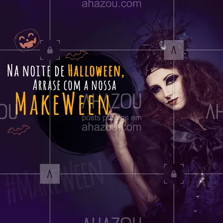 posts, legendas e frases de maquiagem para whatsapp, instagram e facebook: Halloween com estilo e uma maquiagem top? Vem de MakeWeen ? #halloween #ahazou #maquiagem #diadasbruxas