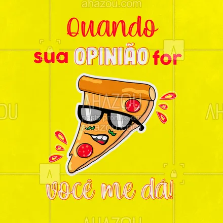 posts, legendas e frases de pizzaria para whatsapp, instagram e facebook: Tem gente que confunde as coisas, né???! ???? #Pizza #FrasePizza #ahazoutaste #Humor
