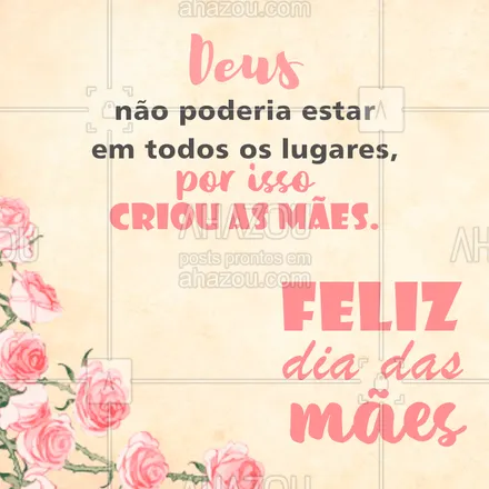 posts, legendas e frases de posts para todos para whatsapp, instagram e facebook: Feliz dia das mães! #diadasmaes #ahazou #amor