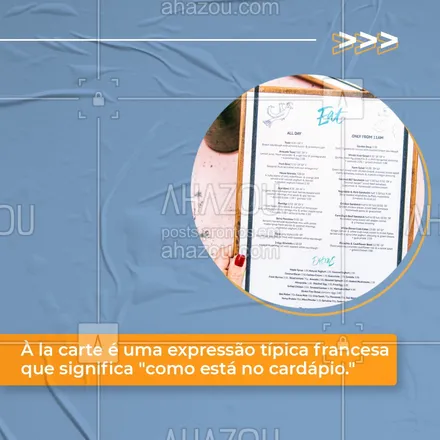 posts, legendas e frases de à la carte & self service para whatsapp, instagram e facebook: Você conhecia o significado da expressão "à la carte"? ? #alacarte #carrosselahz #ahazoutaste  #restaurante #foodlovers