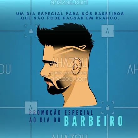 posts, legendas e frases de barbearia para whatsapp, instagram e facebook: Uma promoção nunca é demais para aproveitarmos o Dia do Barbeiro juntos. Estou esperando você aqui! #diadobarberio #promoção #convite #AhazouBeauty #barbearia #barbeiro