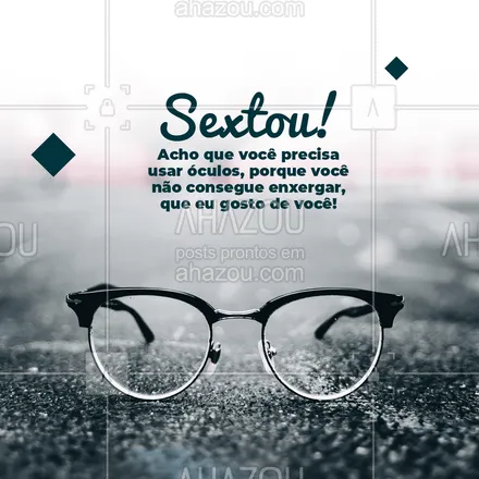 posts, legendas e frases de óticas  para whatsapp, instagram e facebook: Marque alguém que precisa ler essa mensagem! #tgif #sextafeira #AhazouÓticas #estilo #oculos #tiposdearmaçao #oculosdesol #oculosdegrau #AhazouÓticas 