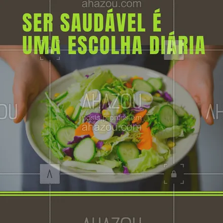 posts, legendas e frases de marmitas para whatsapp, instagram e facebook: Escolha a sua saúde antes de tudo. ? #marmita #ahazoutaste #fitness #marmitafitness #saudavel #salada