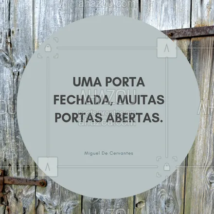 posts, legendas e frases de posts para todos para whatsapp, instagram e facebook: Não se esqueça: para cada porta fechada muitas outras se abrem. #ahazou #motivacional #frase 