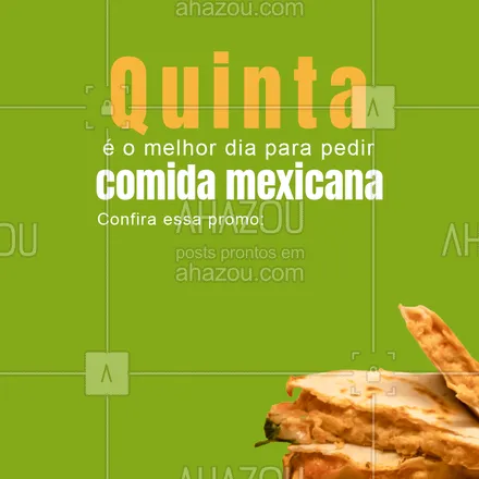 posts, legendas e frases de cozinha mexicana para whatsapp, instagram e facebook: Quinta é dia de promo pra matar sua fome de um mexicano, aproveite! 😋 #ahazoutaste #comidamexicana  #cozinhamexicana  #nachos  #vivamexico  #texmex 