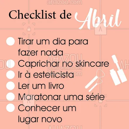 posts, legendas e frases de estética facial para whatsapp, instagram e facebook: Checklist para o mês de Abril ?
Você acrescentaria mais alguma coisa nessa lista? #esteticafacial #peleperfeita #abril #ahazou #checklist