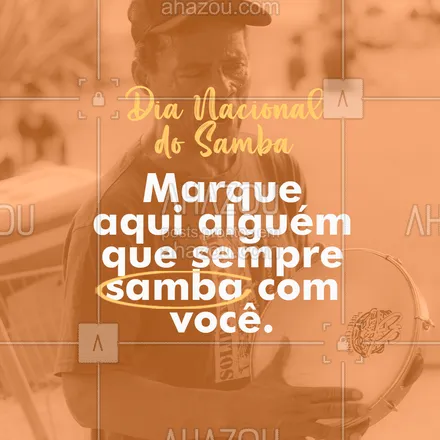 posts, legendas e frases de posts para todos para whatsapp, instagram e facebook: Se está aqui é porque alguém sabe que você ama samba. Aproveite e marque outro amigo também. #dianacional #samba #marquealguém #ahazou #dança #sambar