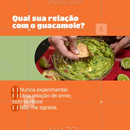 posts, legendas e frases de cozinha mexicana para whatsapp, instagram e facebook: ✨Hora da enquete: a gente quer saber se o guacamole te agrada 100% ou nem tanto assim. Conta aqui nos comentários. 👇 #ahazoutaste #comidamexicana  #cozinhamexicana  #nachos  #texmex  #vivamexico #enquete #guacamole #interação #sabor
