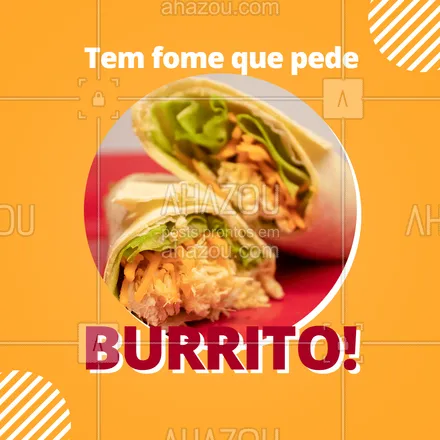 posts, legendas e frases de cozinha mexicana para whatsapp, instagram e facebook: E tem o nosso burrito, que mata sua fome! Peça já (inserir telefone) #burrito #comidamexicana #delivery #ahazoutaste #cozinhamexicana #vivamexico 