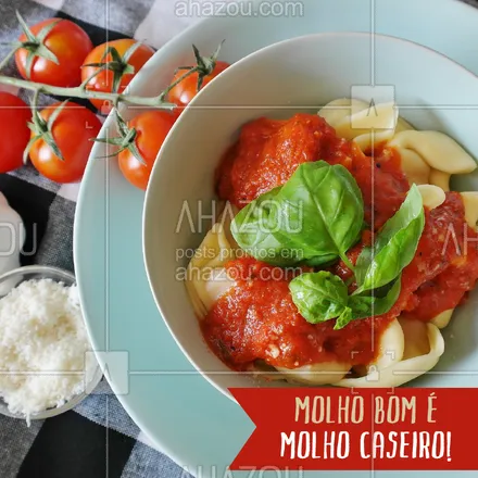 posts, legendas e frases de cozinha italiana para whatsapp, instagram e facebook: Molho caseiro faz toda diferença! #massas #ahazoutaste #comidaitaliana