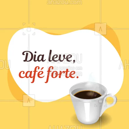posts, legendas e frases de cafés para whatsapp, instagram e facebook: Para todos um dia leve e um café forte! ☕️ #cafe #ahazoutaste #dia #motivacional #amocafe