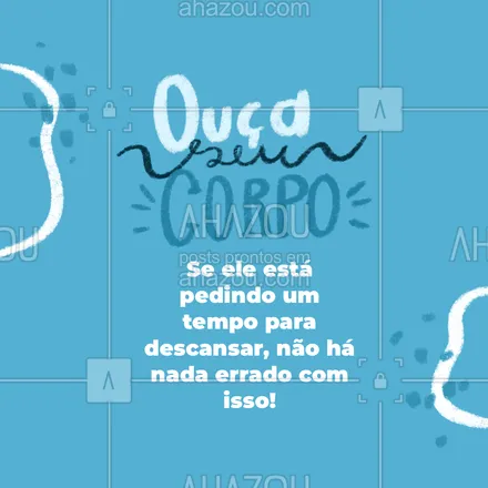 posts, legendas e frases de saúde mental para whatsapp, instagram e facebook: Você não precisa dar conta de tudo hoje. Vai ficar tudo bem se deixar algumas coisas para amanhã.  #AhazouSaude  #mentalhealth #viverbem #headspace #saudemental