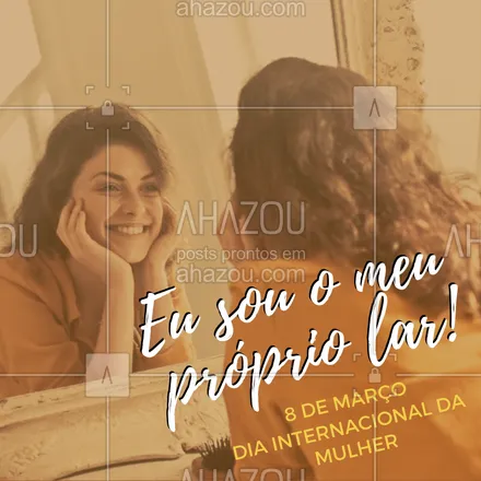 posts, legendas e frases de posts para todos para whatsapp, instagram e facebook: Como já dizia a canção: 
Um homem não te define,
Sua casa não define, 
Sua carne não te define... 
VOCÊ É SEU PRÓPRIO LAR! 
Feliz dia das mulheres. ?? #diadamulher #ahazou #8demarço