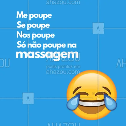 posts, legendas e frases de massoterapia para whatsapp, instagram e facebook: Pra descontrair hahaha ? #massagem #engraçado #meme #ahazoumassagem