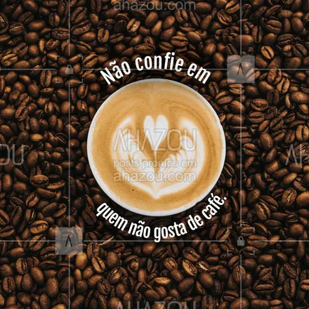 posts, legendas e frases de cafés para whatsapp, instagram e facebook: Quem não gosta de café nem é gente, não é? #ahazoutaste  #café #coffee #coffeelife
