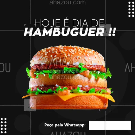 posts, legendas e frases de hamburguer para whatsapp, instagram e facebook: Quando perguntarem que dia é hoje, responda: É DIA DE HAMBURGUER BEBE?!
Peça já o seu.

#hamburguer #ahazou #burger