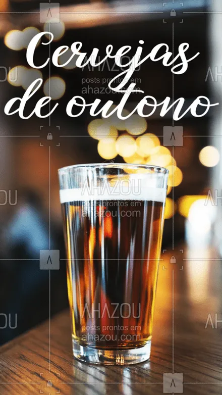 posts, legendas e frases de bares para whatsapp, instagram e facebook: Vem com a gente desvendar os mistérios das cervejas sazonais. Um brinde ao outono! #cerveja #bares #ahazou #outono
