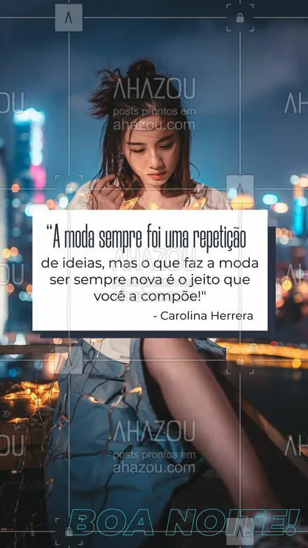 posts, legendas e frases de assuntos variados de Moda para whatsapp, instagram e facebook: E aí, o que você acha dessa citação da Carolina Herrera? 🤔
#boanoite #AhazouFashion #fashion  #lookdodia  #moda  #OOTD  #outfit  #style 