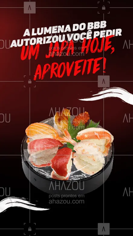 posts, legendas e frases de cozinha japonesa para whatsapp, instagram e facebook: Se a Lumena autorizou é porque está na hora de você matar aquela vontade de comer um japa! Entre em contato conosco pelo telefone: (__________________________). ?? #Japa #Meme #BBB #Lumena #ahazoutaste #JapaneseFood #Sushi 